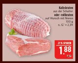 Kalbsbraten im Angebot bei Marktkauf in Görlitz Kalbsbraten Angebote bei Marktkauf Görlitz für 1,88 €