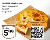 Käsekuchen im Angebot bei GLOBUS in Koblenz Käsekuchen Angebote von GLOBUS bei GLOBUS Koblenz für 5,99 €