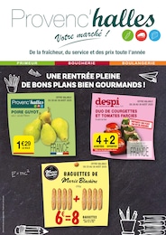 Prospectus Provenc’halles à Bagnols-sur-Cèze, "UNE RENTRÉE PLEINE DE BONS PLANS BIEN GOURMANTS !", 5 pages, 26/08/2025 - 07/09/2025