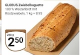 Zwiebelbaguette im Angebot bei GLOBUS in Salzgitter Zwiebelbaguette Angebote von Globus bei GLOBUS Salzgitter für 2,50 €