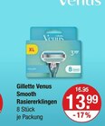 Smooth Rasierklingen im Angebot bei V-Markt in Regensburg Smooth Rasierklingen Angebote von Gillette Venus bei V-Markt Regensburg für 13,99 €