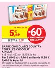 Barre Chocolatée Country Céréales Chocolat - Kinder en promo chez Intermarché Toulon à 2,27 €