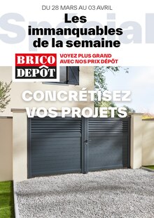 Prospectus Brico Dépôt à Les Baumettes, "Les immanquables de la semaine", 1 page de promos valables du 28/03/2024 au 03/04/2024
