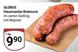 Hausmacher Bratwurst im Angebot bei GLOBUS in Erlangen Hausmacher Bratwurst Angebote von GLOBUS bei GLOBUS Erlangen für 9,90 €
