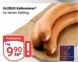 Kalbswiener Angebote von GLOBUS bei GLOBUS Oberhausen für 9,90 €