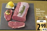 Zarte Kalbsrückensteaks Angebote bei E center Fellbach für 2,99 €