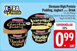 High Protein Pudding im EDEKA Prospekt High Protein Pudding von Ehrmann im aktuellen EDEKA Prospekt für 0,99 €