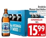 Mooser Liesl Helles Angebote von Arcobräu bei EDEKA Friedrichshafen für 15,99 €