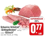 Schweine-Schnitzel, -Schlegelbraten oder -Gulasch bei EDEKA im Polling Prospekt für 0,77 €