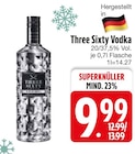 Vodka Angebote von Three Sixty bei EDEKA München für 9,99 €