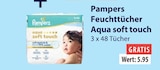 FeuchttĂĽcher Aqua soft touch im V-Markt Prospekt FeuchttĂĽcher Aqua soft touch von Pampers im aktuellen V-Markt Prospekt fĂĽr