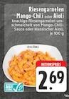 Riesengarnelen Mango-Chili oder Aioli Angebote bei E center Hennef für 2,69 €