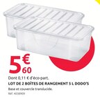 Lot de 2 boîtes de rangement 5 L - Dodo's en promo chez Mr.Bricolage Aix-en-Provence à 5,60 €