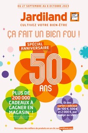 Prospectus Jardiland à Charleville-Mézières "Spécial anniversaire 50 ans", 12 pages, 27/09/2023 - 08/10/2023