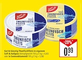 Thunfischfilets in eigenem Saft & Aufguss oder in Sonnenblumenöl Angebote von Gut & Günstig bei Marktkauf Leinfelden-Echterdingen für 0,99 €