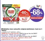 ●Tablettes lave-vaisselle original platinium+ tout-en-1 - Fairy en promo chez Monoprix Soissons à 9,45 €