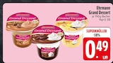 Grand Dessert Double Choc von Ehrmann im aktuellen EDEKA Prospekt für 0,49 €