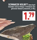 Marktkauf Marienfeld - Schwarzer Heilbutt Angebot im Prospekt Schwarzer Heilbutt bei Marktkauf im Marienfeld Prospekt für 1,79 €