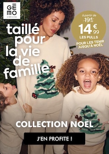 Prospectus Gémo de la semaine "taillé pour la vie de famille" avec 1 page, valide du 28/11/2024 au 31/12/2024 pour La Tour-en-Jarez et alentours