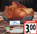 EDEKA Stadtallendorf - Schweinehaxe Angebot im Prospekt Schweinehaxe bei EDEKA im Stadtallendorf Prospekt für 3,00 €