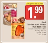 Tasties oder Fillets Hundesnacks im Angebot bei WEZ in Bad Oeynhausen Tasties oder Fillets Hundesnacks Angebote von 8in1 bei WEZ Bad Oeynhausen für 1,99 €