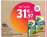 CROQUETTES GRANDS CHIENS - CANAILLOU en promo chez Intermarché Issy-les-Moulineaux à 31,97 €