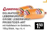 Delikatess-Leberwurst o. Grobe Leberwurst Probsteier-Art Angebote von Rasting bei EDEKA Bottrop für 1,50 €
