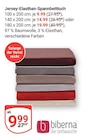Aktuelle Spannbettlaken Angebote bei GLOBUS in Braunschweig Aktuelles Jersey-Elasthan-Spannbetttuch Angebot bei GLOBUS in Braunschweig ab 9,99 €