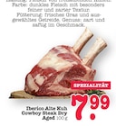 Iberico Alte Kuh Cowboy Steak Dry Aged Angebote bei E center Offenbach für 7,99 €