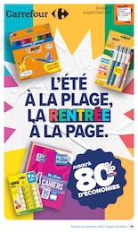 Prospectus Carrefour, "L'ÉTÉ À LA PLAGE, LA RENTRÉE À LA PAGE." à Barneville-Carteret et alentours, 55 pages, 11/08/2026 - 31/08/2026 Catalogue Carrefour "L'ÉTÉ À LA PLAGE, LA RENTRÉE À LA PAGE." à Barneville-Carteret et alentours, 55 pages, 11/08/2026 - 31/08/2026