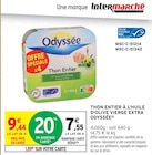 Thon Entier à l'huile d'olive vierge extra - Odyssée en promo chez Intermarché Montrouge à 7,55 €