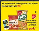 Sticks for Friends, Flips for Friends oder Erdnüsse bei EDEKA im Ascha Prospekt für 