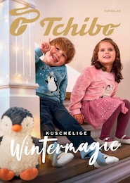 Der aktuelle Tchibo im Supermarkt Prospekt Der aktuelle Tchibo im Supermarkt Prospekt Kuschelige Wintermagie