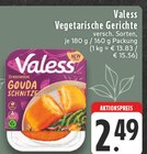 Vegetarische Gerichte Angebote von Valess bei E center Duisburg für 2,49 €