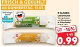 Leberwurst Angebote von K-CLASSIC bei Kaufland Halle für 0,99 €