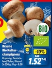 Bio Kulturchampignons Angebote von Braune bei Lidl Würzburg für 1,52 €