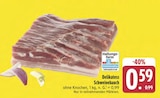 Aktuelles Delikatess Schweinebauch Angebot bei E center in Fürth ab 0,59 €