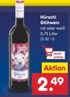 Glühwein rot oder weiß Angebote von Hürschi bei Netto Marken-Discount Kamp-Lintfort für 2,49 €