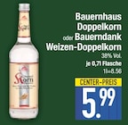 Bauernhaus Doppelkorn von  im aktuellen EDEKA Prospekt für 5,99 €