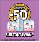 -50% de remise immédiate sur le 2ème sur tout Evian - Evian en promo chez Intermarché Saint-Nazaire