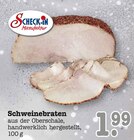 Schweinebraten Angebote von Scheck-In Manufaktur bei E center Rastatt für 1,99 €