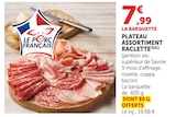 Plateau Assortiment Raclette à U Express dans Saint-Jeannet