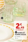 Gobelet Forme Basse en promo chez Super U Besançon à 2,49 €