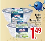 Sahne Heringsfilets im Angebot bei EDEKA in Landshut Sahne Heringsfilets Angebote von Nadler bei EDEKA Landshut für 1,49 €