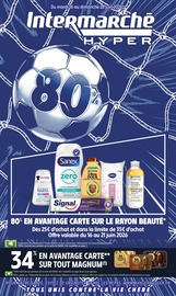 Catalogue Supermarchés Intermarché Hyper en cours à Pont-à-Mousson et alentours, "Intermarché", 60 pages, 16/06/2026 - 28/06/2026
