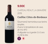 Cadillac Côtes-de-Bordeaux 2019 - CHÂTEAU RÉAUT, LA GRAVIÈRE - Monoprix Montreuil à Montreuil Cadillac Côtes-de-Bordeaux 2019 - CHÂTEAU RÉAUT, LA GRAVIÈRE en promo chez Monoprix Montreuil Montreuil à 9,90 €