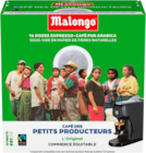DOSETTES DE CAFÉ PUR ARABICA PETITS PRODUCTEURS MALONGO - MALONGO en promo chez Auchan Hypermarché Saint-Ouen à 4,13 €