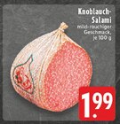 E center - Knoblauch-Salami Angebot im Prospekt Knoblauch-Salami bei E center im Prospekt "" für 1,99 €