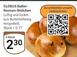 Aktuelles Butter-Rosinen-Brötchen Angebot bei GLOBUS in Halle (Saale) ab 2,30 €