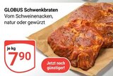 Schwenkbraten Natur Angebote von Globus bei GLOBUS Völklingen für 7,90 €